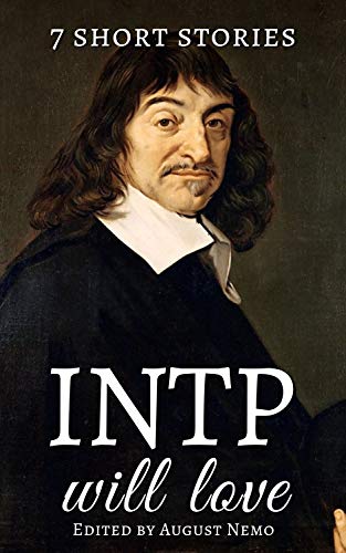 7 short stories that INTP will love (7 short stories for your Myers-Briggs type Book 12)