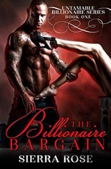 Paperback The Billionaire Bargain (Untamable Billionaire Series) Book