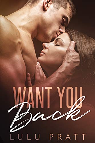 Want You Back: a Second Chance Romance (English