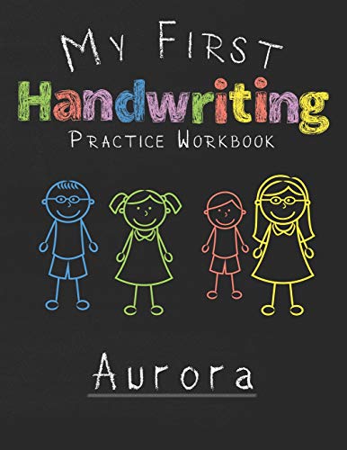 My first Handwriting Practice Workbook Aurora: 8.5x11 Composition Writing Paper Notebook for kids in...