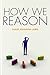 How We Reason