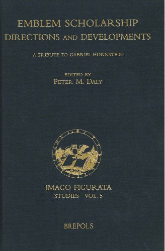 Emblem Scholarship: Directions And Developments (Imago Figurata Studies)