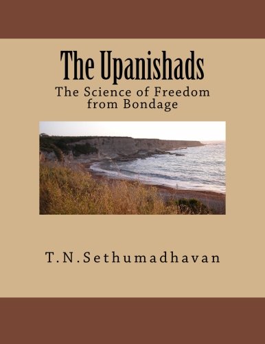 The Upanishads: The Science of Freedom from Bondage