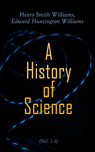 A History of Science (Vol. 1-5): Complete Edition (English Edition)