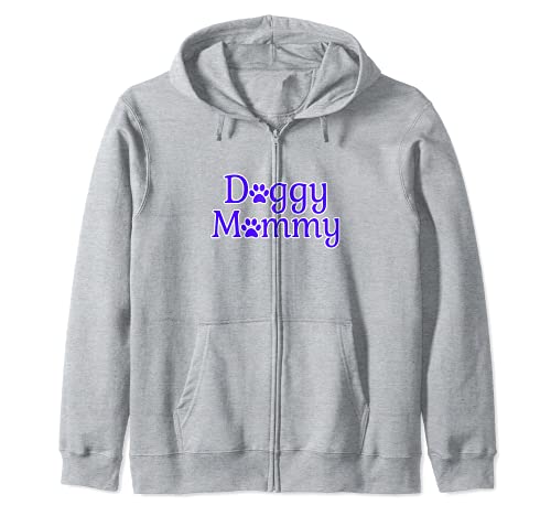 Doggy Mommy Funny Dog Mom Ideas Zip Hoodie, Grey