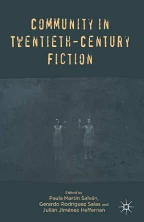 Community in Twentieth-Century Fiction 2013th Edition Community in Twentieth-Century Fiction 2013th Edition book cover