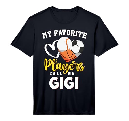 Mens Gigi My Favorite Baseball Soccer Basketball Players Call Performance T-Shirt