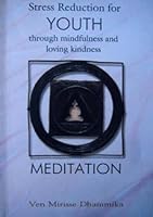 Stress Reduction For Youth Through Mindfulness And Loving Kindness Meditation 9558129941 Book Cover
