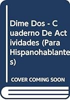 Dime Dos - Cuaderno De Actividades 0669434043 Book Cover
