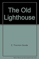 The Old Lighthouse 0741444313 Book Cover