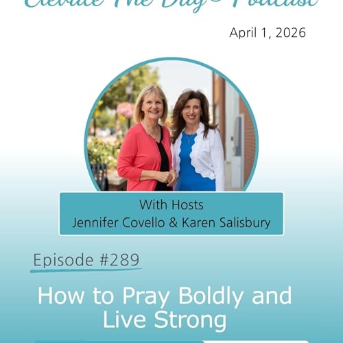 How to Pray Boldly and Live Strong