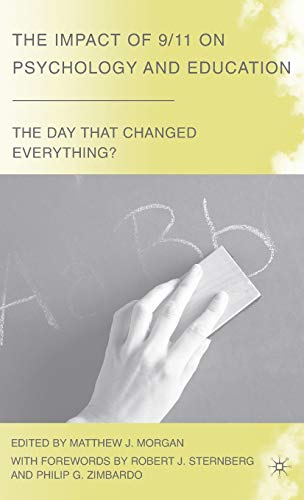 The Impact of 9/11 on Psychology and Education (The Day that Changed Everything?)