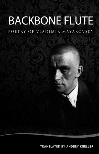 Backbone Flute: Selected Poetry of Vladimir Mayakovsky