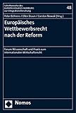 Europäisches Wettbewerbsrecht nach der Reform: Forum Wissenschaft und Praxis zum Internationalen Wirtschaftsrecht