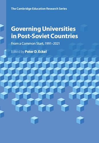 Governing Universities in Post-Soviet Countries: From a Common Start, 1991–2021