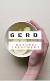 GERD Natural Treatment (English Edition)