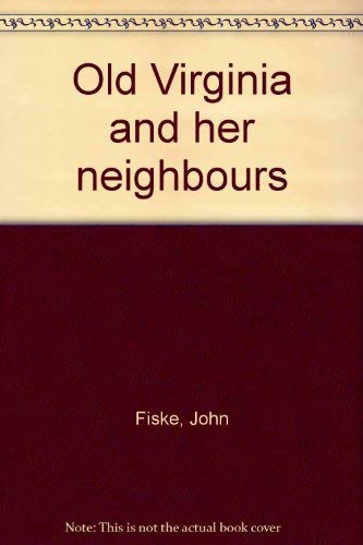 Old Virginia and her neighbours 0788407198 Book Cover