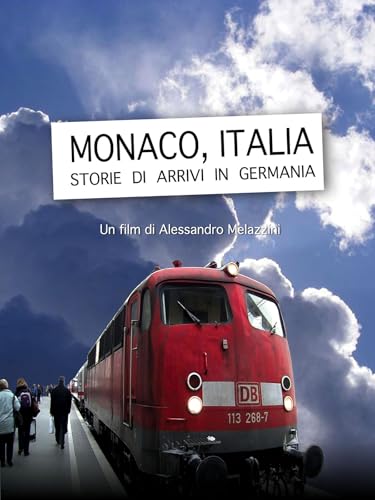 Monaco, Italia. Storie di arrivi in Germania
