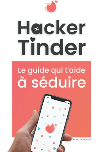 Hacker Tinder: Le guide qui t'aide...