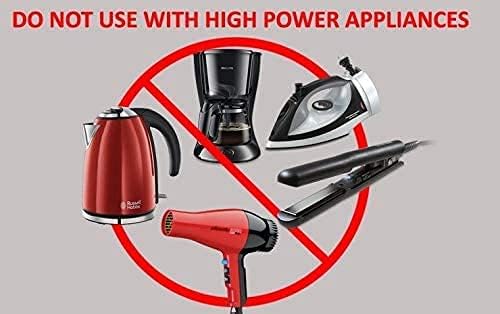 Warning: Do not use with high power appliances
