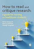How to Read and Critique Research: A Guide for Nursing and Healthcare Students