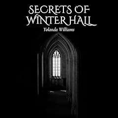 Secrets of Winter Hall Audiolibro Por Yolanda Williams arte de portada