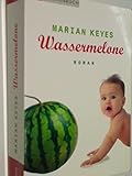  Wassermelone : Roman. Club-Taschenbuch