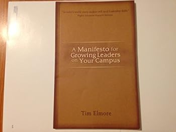 Paperback A Manifesto for Growing Leaders on Your Campus Book