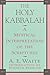 The Holy Kabbalah: A Mystical Interpretation of the Scriptures