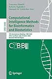  Computational Intelligence Methods for Bioinformatics and Biostatistics: 5th International Meeting, CIBB 2008 Vietri sul Mare, Italy, October 3-4, ... Notes in Computer Science (5488), Band 5488)