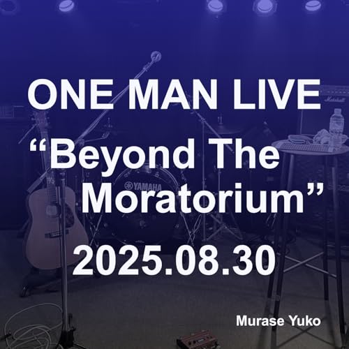 Image of Beyond the Moratorium (ONE MAN LIVE 2025.08.30)
