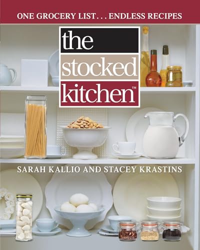 The Stocked Kitchen: One Grocery List . . . Endless