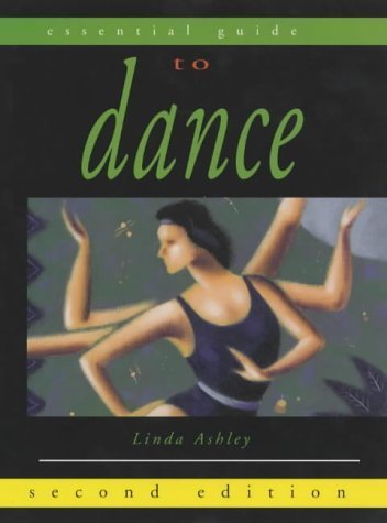 Essential Guide to Dance (Essential Guides for Performing Arts)