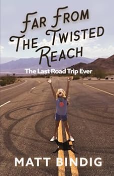 Paperback Far From The Twisted Reach: The Last Road Trip Ever Book
