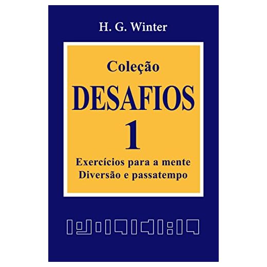 Coleção DESAFIOS 1: Exercícios para a mente, diversão e passatempo
