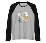 Brewtiful Day For An IPA - Lustiges IPA-Biertrinken Raglan