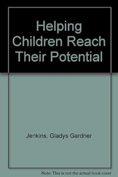 Helping children reach their potential;: [a teacher's resource book] (The Scott-Foresman professional series: Educating America's children)
