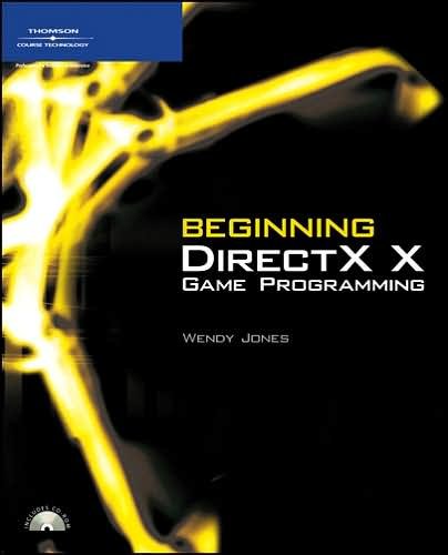 Beginning DirectX 10 Game Programming (text only) by W.Jones: W.Jones ...