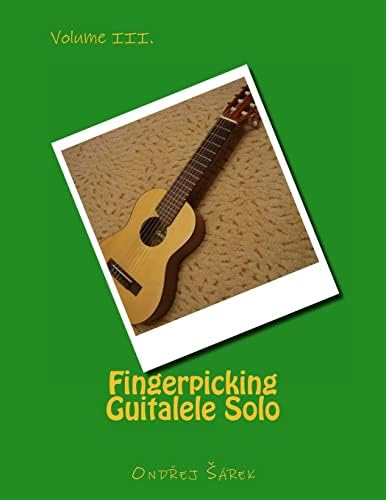 Fingerpicking Guitalele Solo volume III. Paperback – November 17, 2013