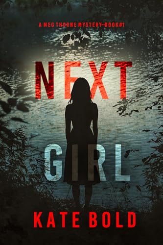 Cover of Next Girl (A Meg Thorne Suspense Thriller—Book One)