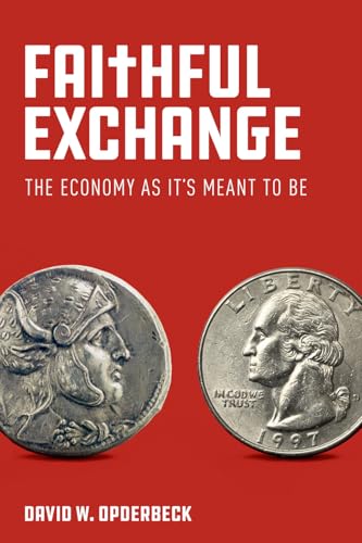 Faithful Exchange: The Economy as It's Meant to Be