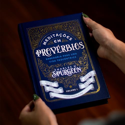 Meditações em Provérbios: Sabedoria Para uma Vida Teocêntrica (Vo...