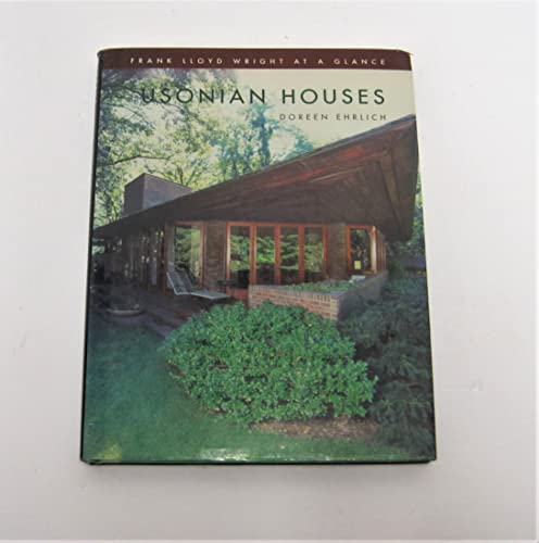Usonian Houses: Frank Lloyd Wright at a Glance