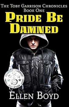 Paperback Pride be Damned: The Toby Garrison Chronicles - Book One Book