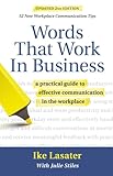 Words That Work in Business, 2nd Edition: A Practical Guide to Effective Communication in the Workplace