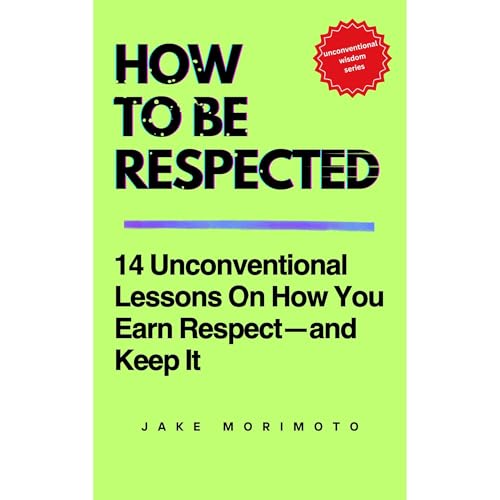 How To Be Respected by Jake Morimoto episode artwork