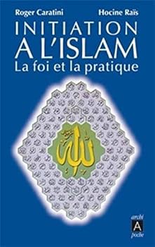 Pocket Book Initiation à l'islam - La foi et la pratique [French] Book