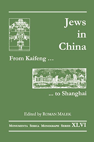 From Kaifeng to Shanghai: Jews in China (Monumenta Serica Monograph Series)