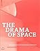 The Drama of Space