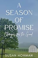 A Season of Promise: Changes for the Good B0D8KX3TZM Book Cover